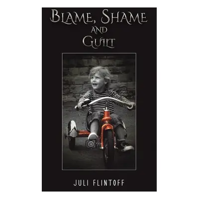 "Blame, Shame and Guilt" - "" ("Flintoff Juli")