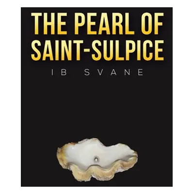 "The Pearl of Saint-Sulpice" - "" ("Svane Ib")