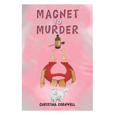 "Magnet to Murder" - "" ("Cornwell Christina")