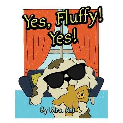 "Yes, Fluffy! Yes!" - "" ("Ani")