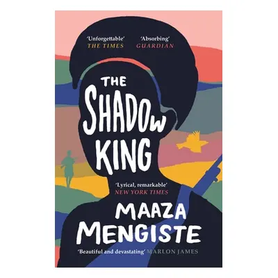 "The Shadow King" - "" ("Mengiste Maaza")