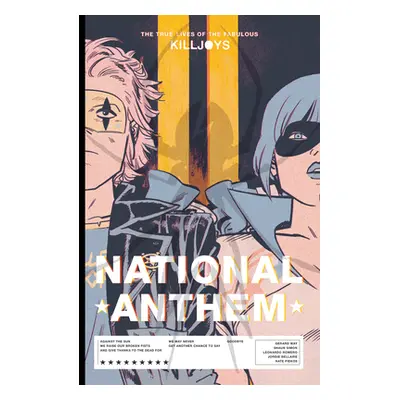 "The True Lives of the Fabulous Killjoys: National Anthem Library Edition" - "" ("Way Gerard")