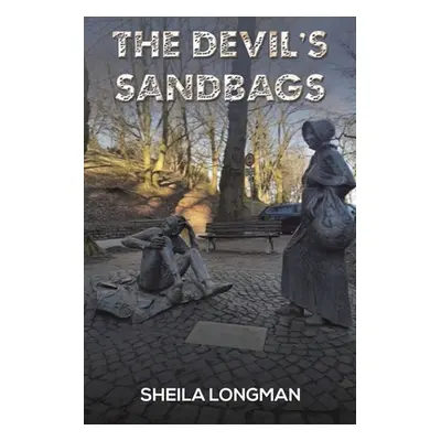 "The Devil's Sandbags" - "" ("Longman Sheila")