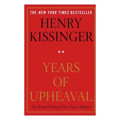 "Years of Upheaval" - "" ("Kissinger Henry")