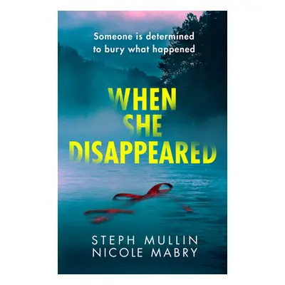 "When She Disappeared" - "" ("Mullin Steph")