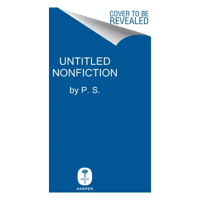 "Untitled Nonfiction" - "" ("S P.")