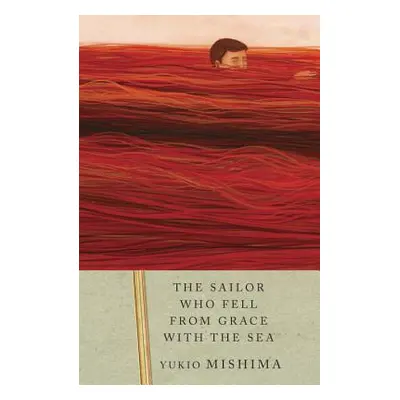 "The Sailor Who Fell from Grace with the Sea" - "" ("Mishima Yukio")