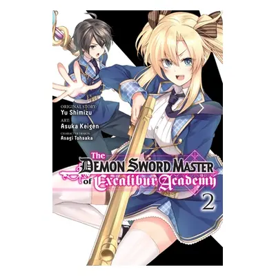 "The Demon Sword Master of Excalibur Academy, Vol. 2 (Manga)" - "" ("Shimizu Yu")