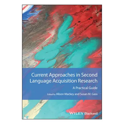 "Current Approaches in Second Language Acquisition Research: A Practical Guide" - "" ("Mackey Al