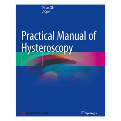 "Practical Manual of Hysteroscopy" - "" ("Xia Enlan")