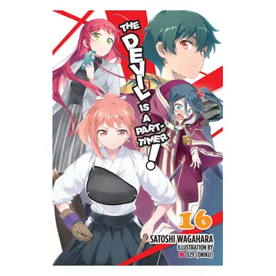 "The Devil Is a Part-Timer!, Vol. 16 (Light Novel)" - "" ("Wagahara Satoshi")