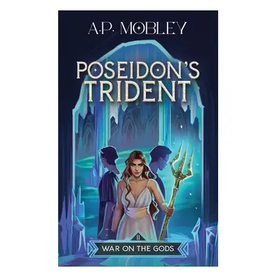 "Poseidon's Trident" - "" ("Mobley A. P.")