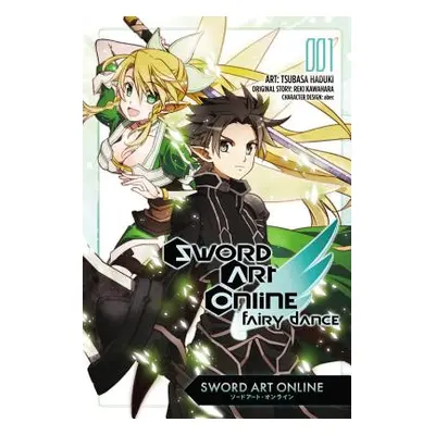 "Sword Art Online: Fairy Dance, Vol. 1 (Manga)" - "" ("Kawahara Reki")