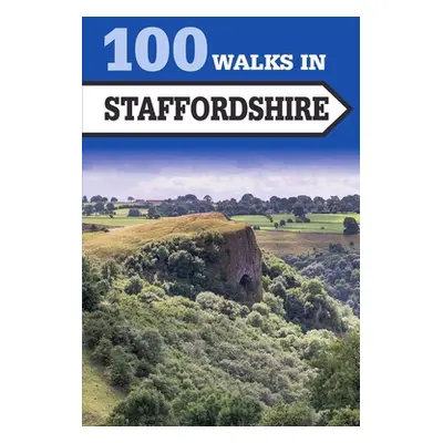 "100 Walks in Staffordshire" - "" ("Crowood Press UK")