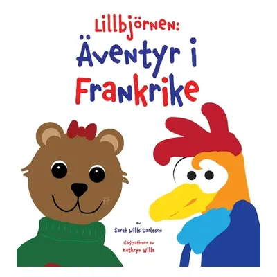 "Lillbjrnen: ventyr i Frankrike" - "" ("Wills Carlsson Sarah")