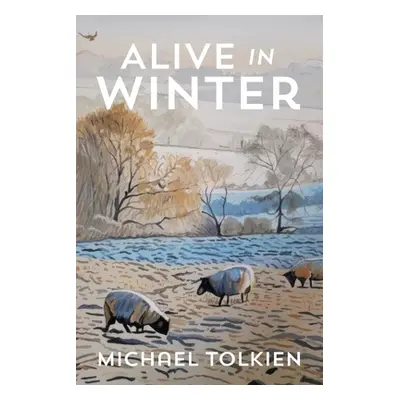 "Alive in Winter" - "" ("Tolkien Michael")