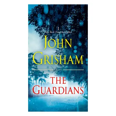 "The Guardians" - "" ("Grisham John")