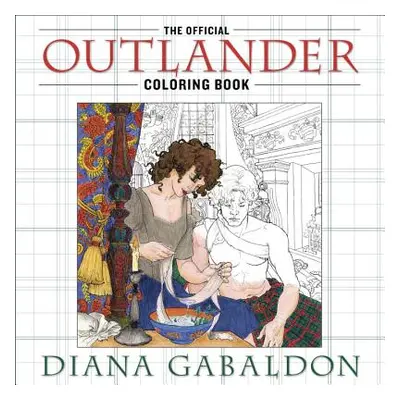 "The Official Outlander Coloring Book: An Adult Coloring Book" - "" ("Gabaldon Diana")