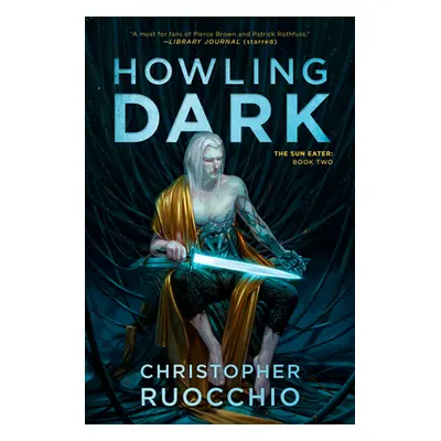 "Howling Dark" - "" ("Ruocchio Christopher")