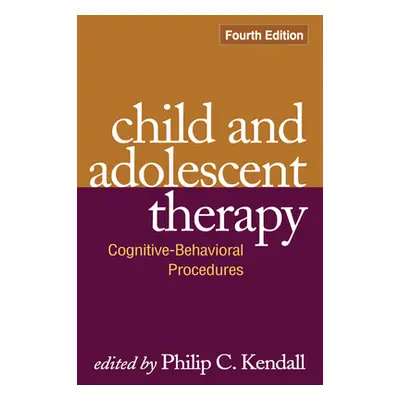 "Child and Adolescent Therapy: Cognitive-Behavioral Procedures" - "" ("Kendall Philip C.")