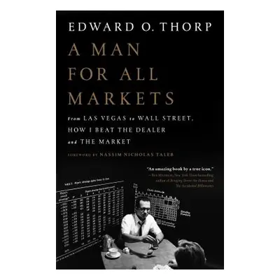 "A Man for All Markets: From Las Vegas to Wall Street, How I Beat the Dealer and the Market" - "