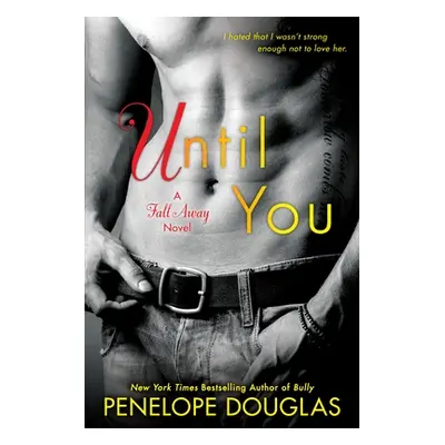 "Until You" - "" ("Douglas Penelope")