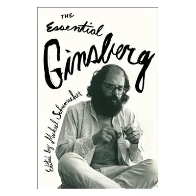 "The Essential Ginsberg" - "" ("Ginsberg Allen")