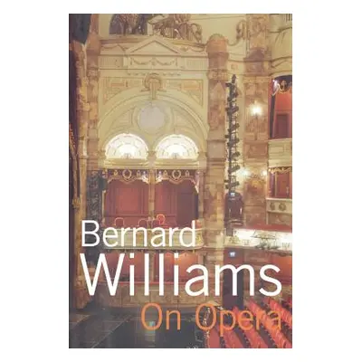 "On Opera" - "" ("Williams Bernard")