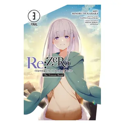 "RE: Zero -Starting Life in Another World-, the Frozen Bond, Vol. 3" - "" ("Nagatsuki Tappei")