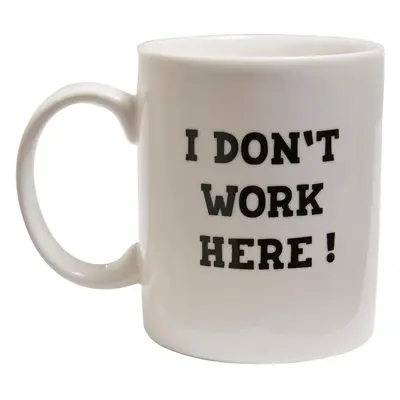 Don't work here cup white