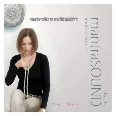 Virinchi Shakti: MantraSound Meditation Vol. 1. CD