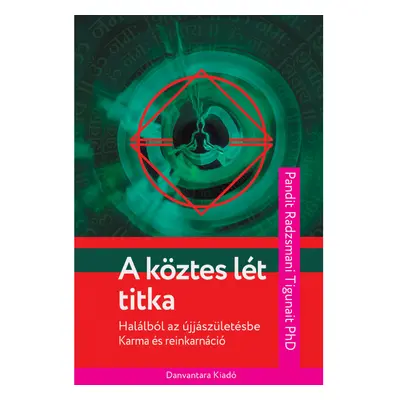 Pandit Radzsmani Tigunait - A köztes lét titkai