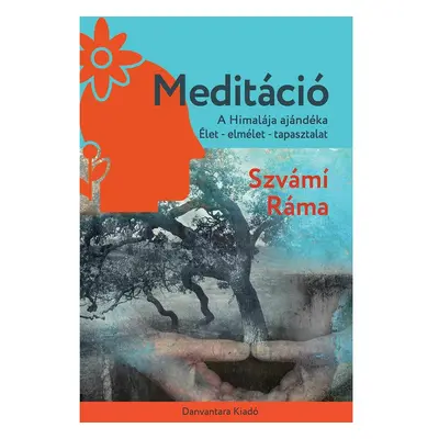 Szvámí Ráma - Meditáció