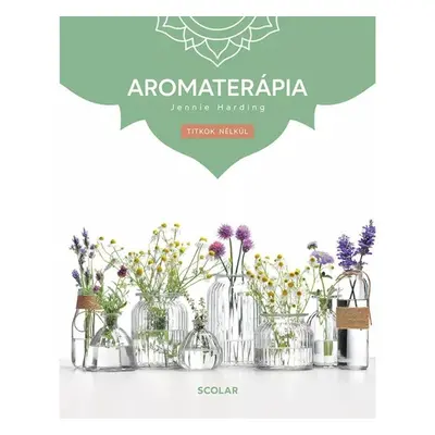 Aromaterápia (3. kiadás)