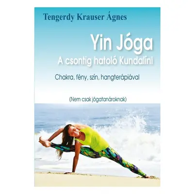 Tengerdy Krauser Ágnes - Yin jóga