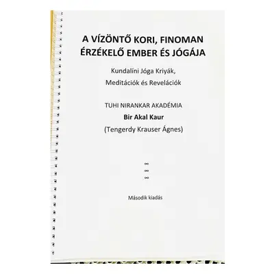 Tengerdy Krauser Ágnes - A vízöntő kori, finoman érzékelő ember és jógája