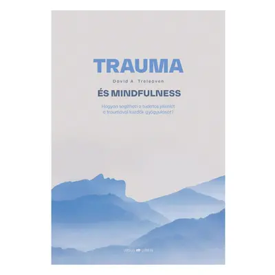 David A. Treleaven - Trauma és mindfulness