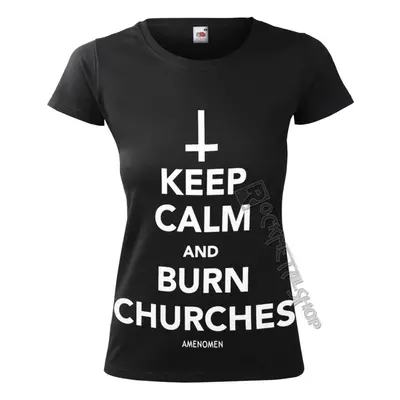 hardcore póló női - KEEP CALM AND BURN CHURCHES - AMENOMEN - OMEN069DA