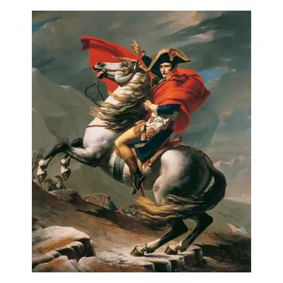 Reprodukció Napoleon Crossing the Alps on 20th May 1800, Jacques Louis David