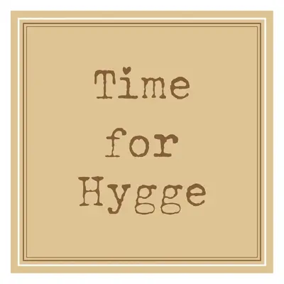 IB Laursen Tálaló szalvéták TIME FOR HYGGE 33x33 cm, 20 db