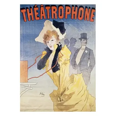 Reprodukció Poster Advertising the 'Theatrophone', Jules Cheret