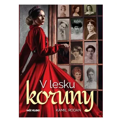 V lesku koruny - Kamil Rodan