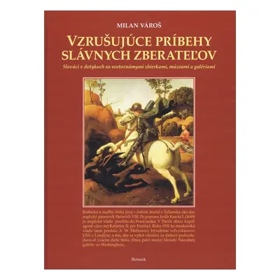 Vzrušujúce príbehy slávnych zberateľov - Milan Vároš