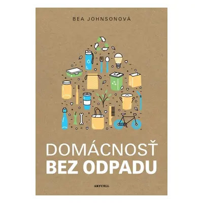 Domácnosť bez odpadu - Bea Johnsonová