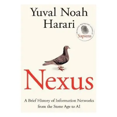 Nexus: A Brief History of Information Networks from the Stone Age to AI