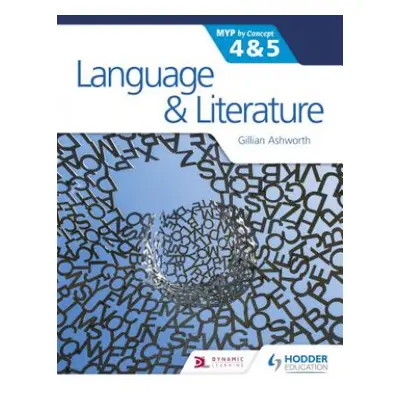 Language and Literature for the IB MYP 4 & 5