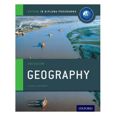 Oxford IB Diploma Programme: Geography Course Companion