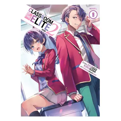 Classroom of the Elite: Year 2 (Light Novel) Vol. 9