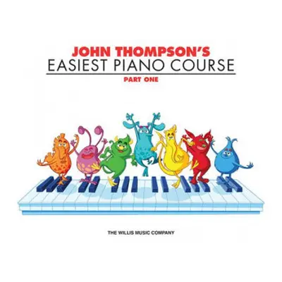 John Thompson's Easiest Piano Course - Part 1 - Book Only