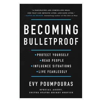 Becoming Bulletproof